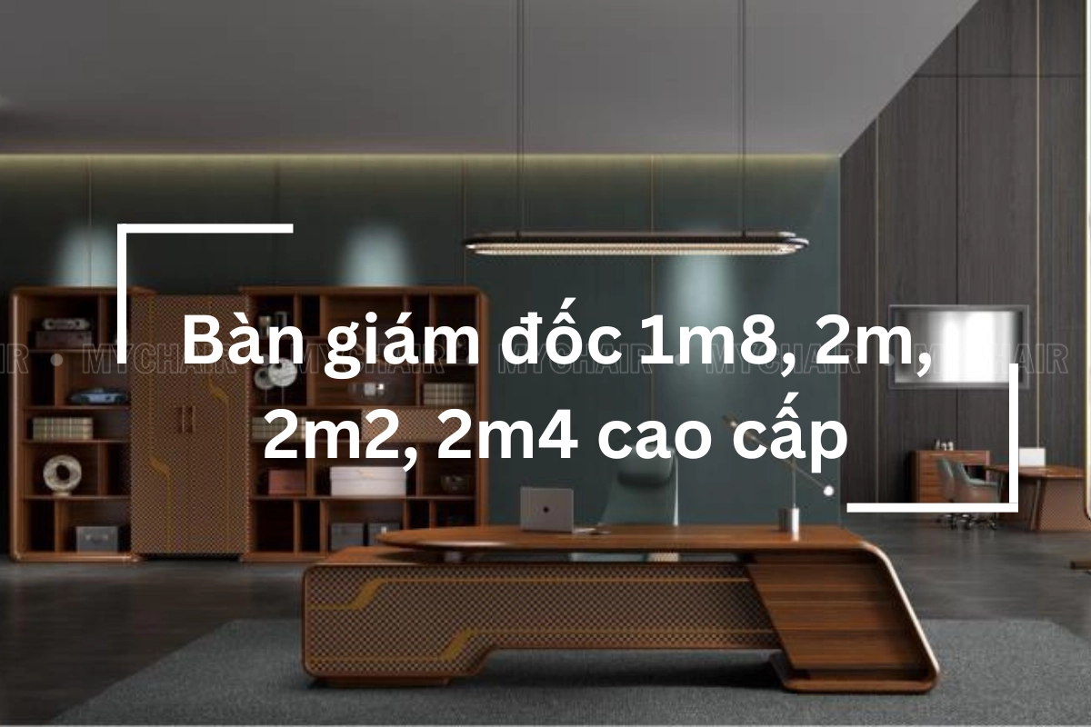Mẫu bàn giám đốc 1m8, 2m, 2m2, 2m4