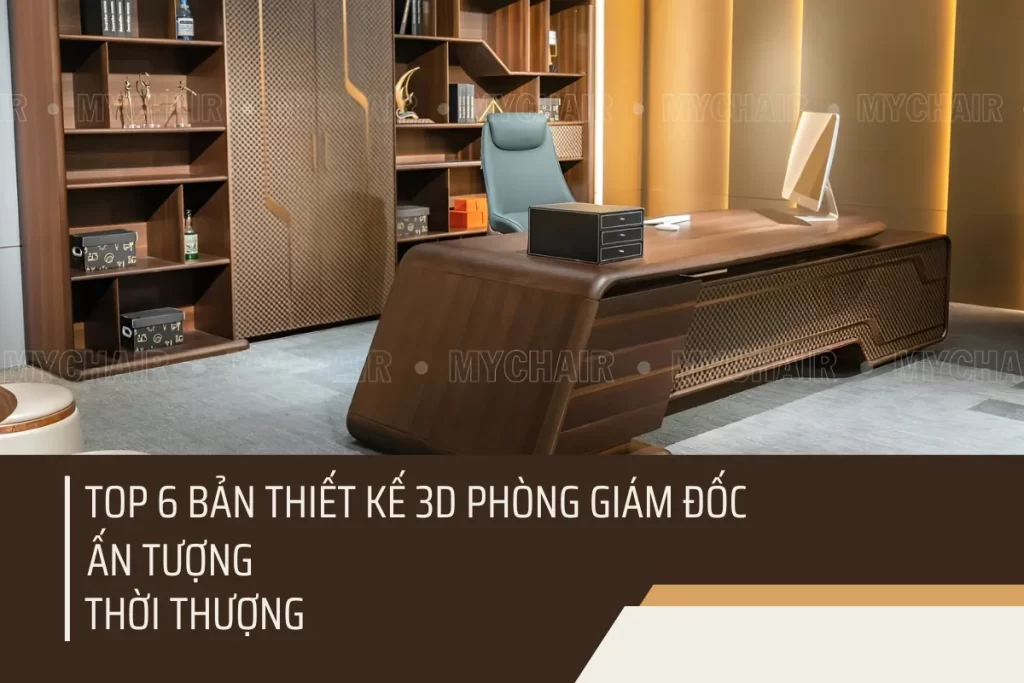 Bản thiết kế 3D phòng giám đốc