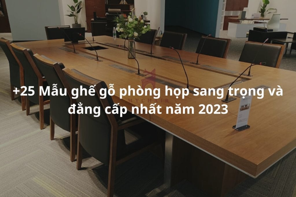Ghế gỗ phòng họp sang trọng