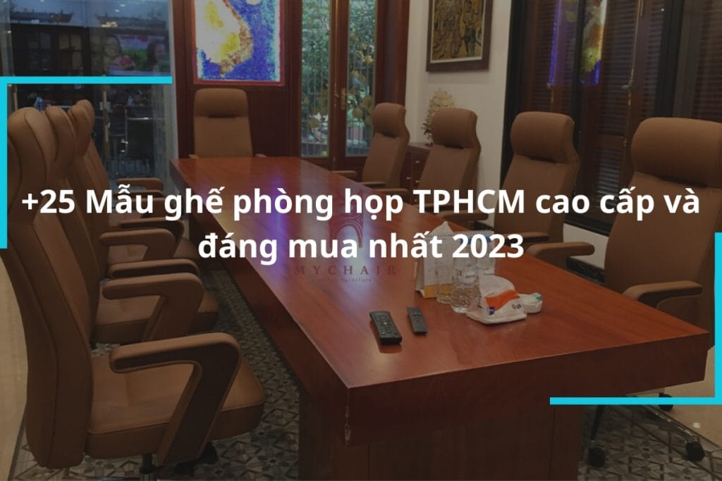 Ghế phòng họp TPHCM cao cấp
