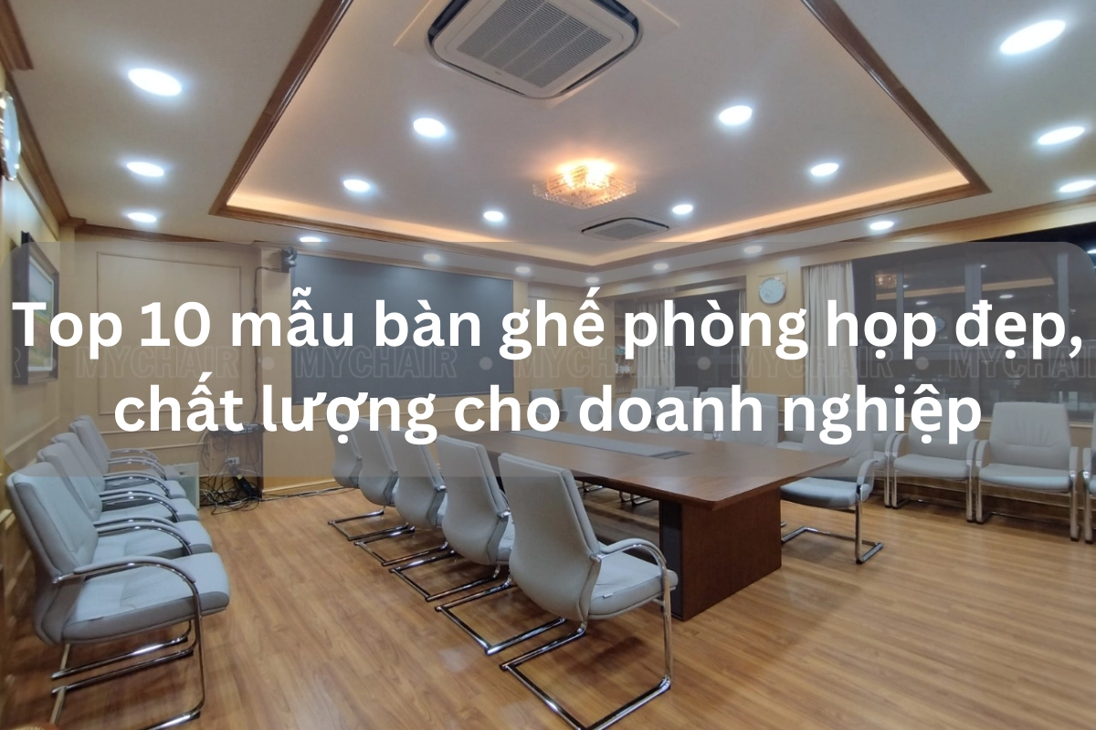 Mẫu bàn ghế phòng họp đẹp