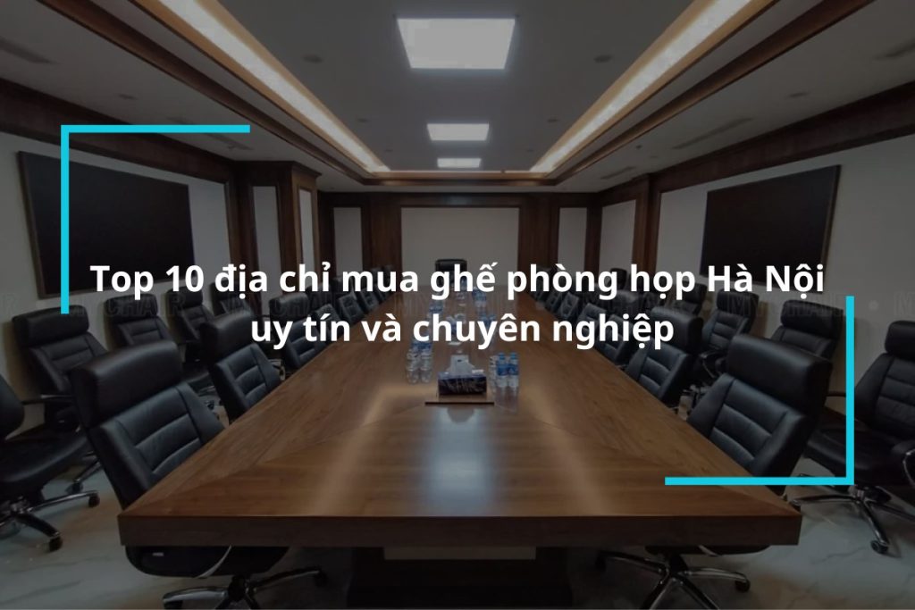 Top 10 địa chỉ mua ghế phòng họp Hà Nội