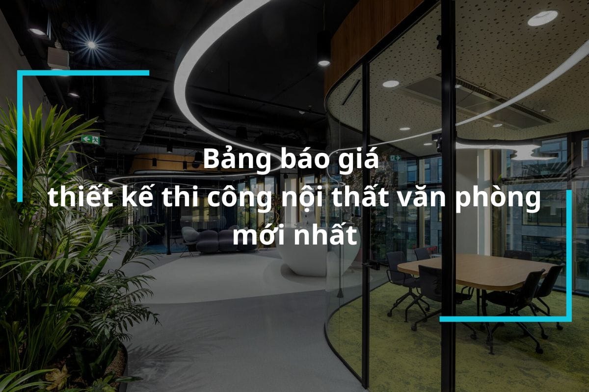 Báo giá thiết kế nội thất văn phòng