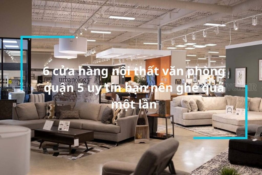 Cửa hàng nội thât văn phòng quận 5