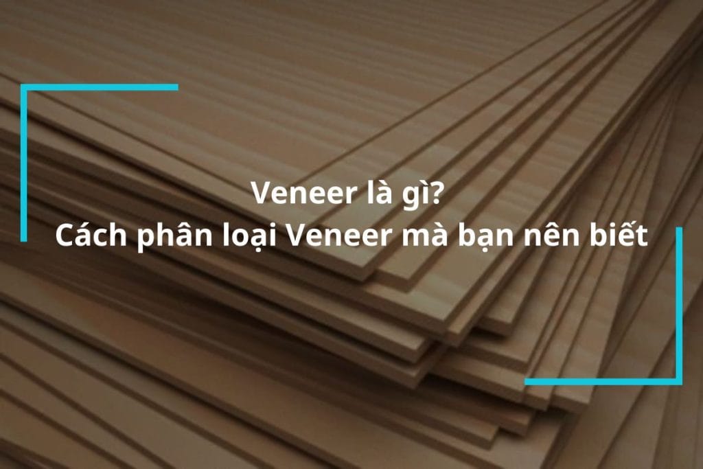 Gỗ Veneer là gì