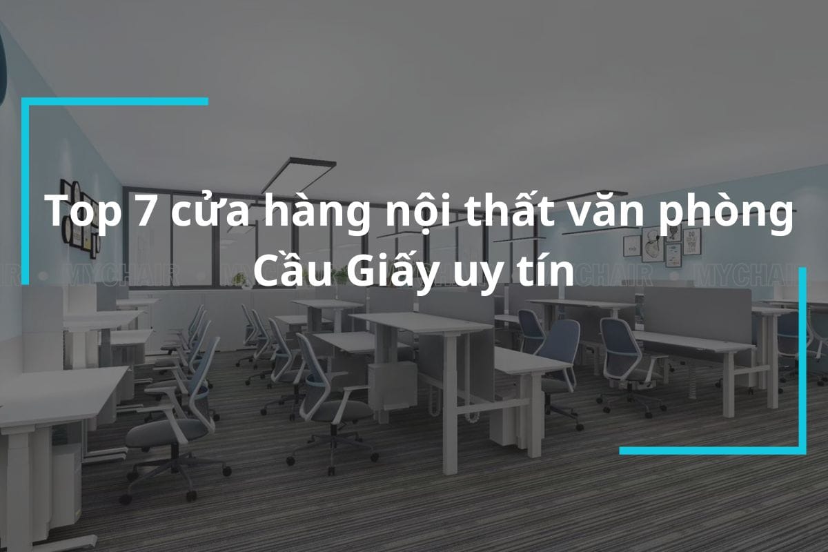 Nội thất văn phòng Cầu Giấy chất lượng cao