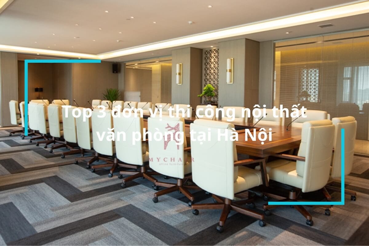 Thi công nội thất văn phòng tại Hà Nội