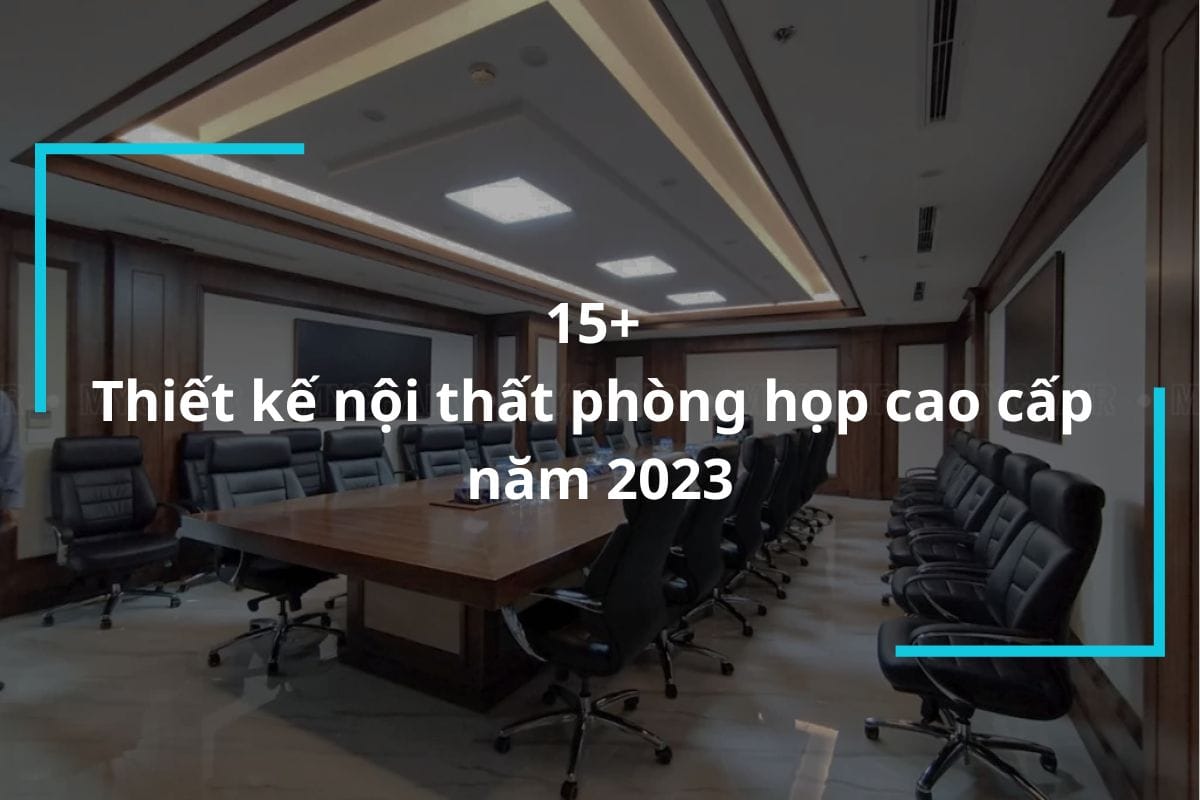 Thiết kế nội thất phòng họp cao cấp