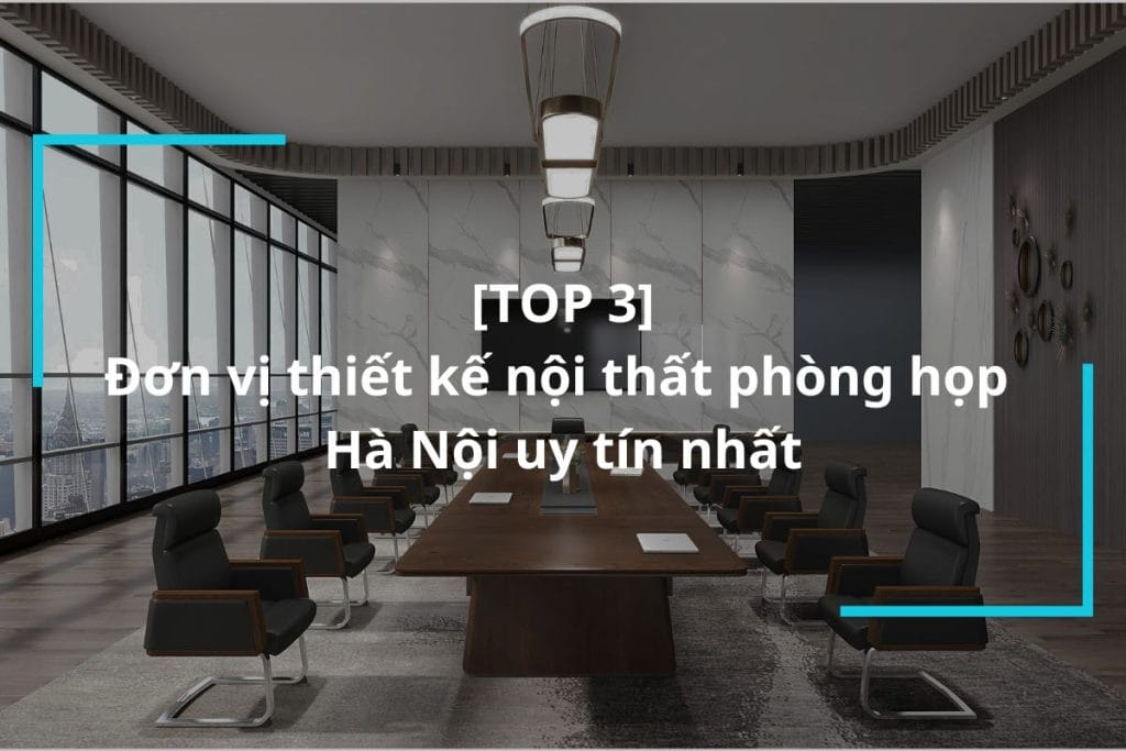 Thiết kế nội thất phòng họp Hà Nội