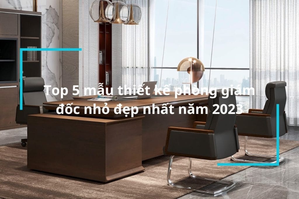 Thiết kế phòng giám đốc nhỏ