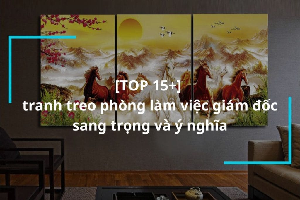 Tranh treo phòng làm việc giám đốc