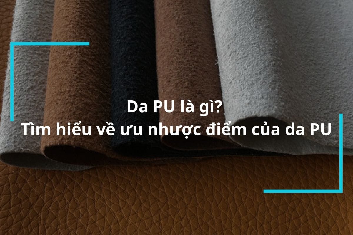 Tìm hiểu về da PU