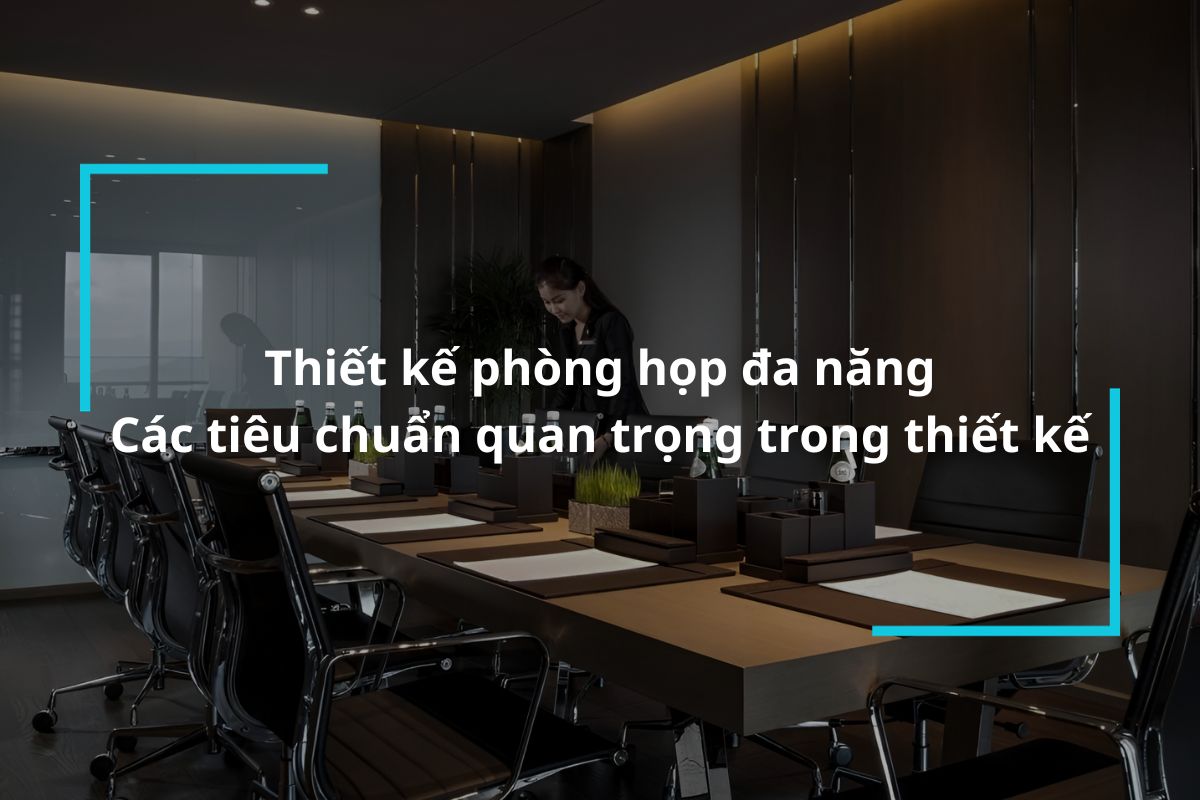 Mẫu thiết kế phòng họp đa năng