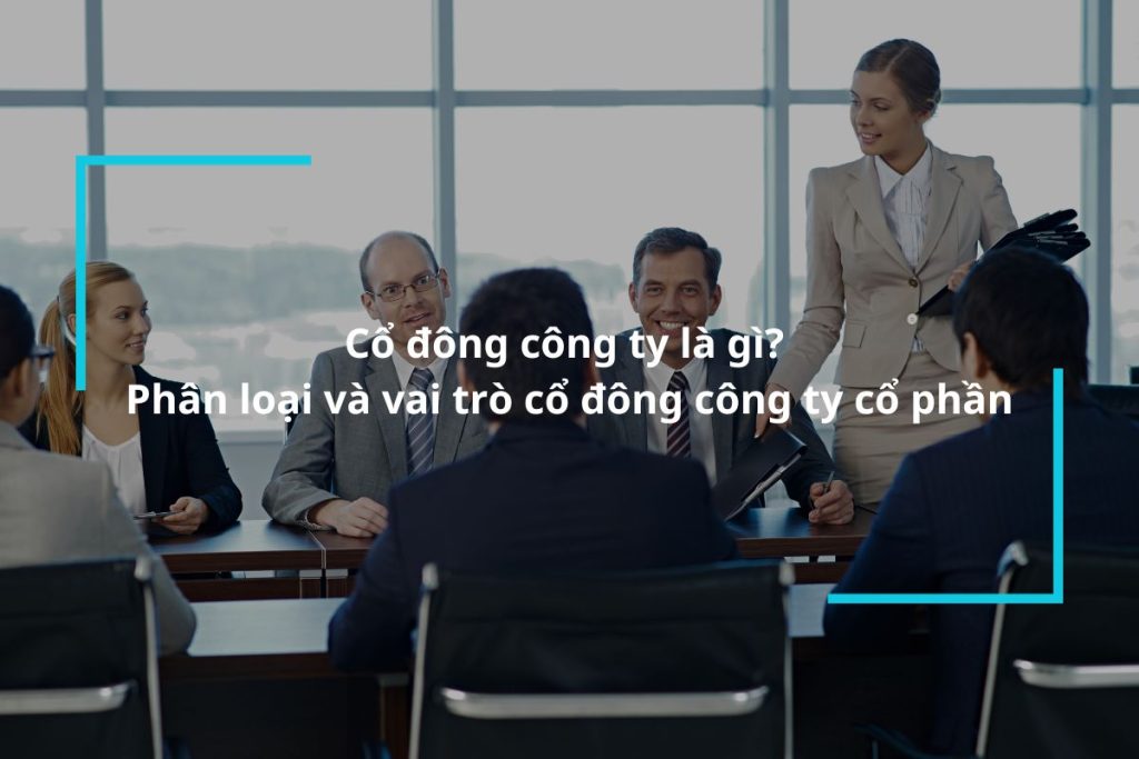 Tìm hiểu về cổ đông công ty