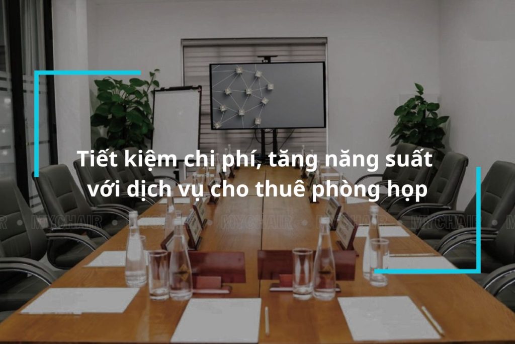 Tìm hiểu về dịch vụ cho thuê phòng họp