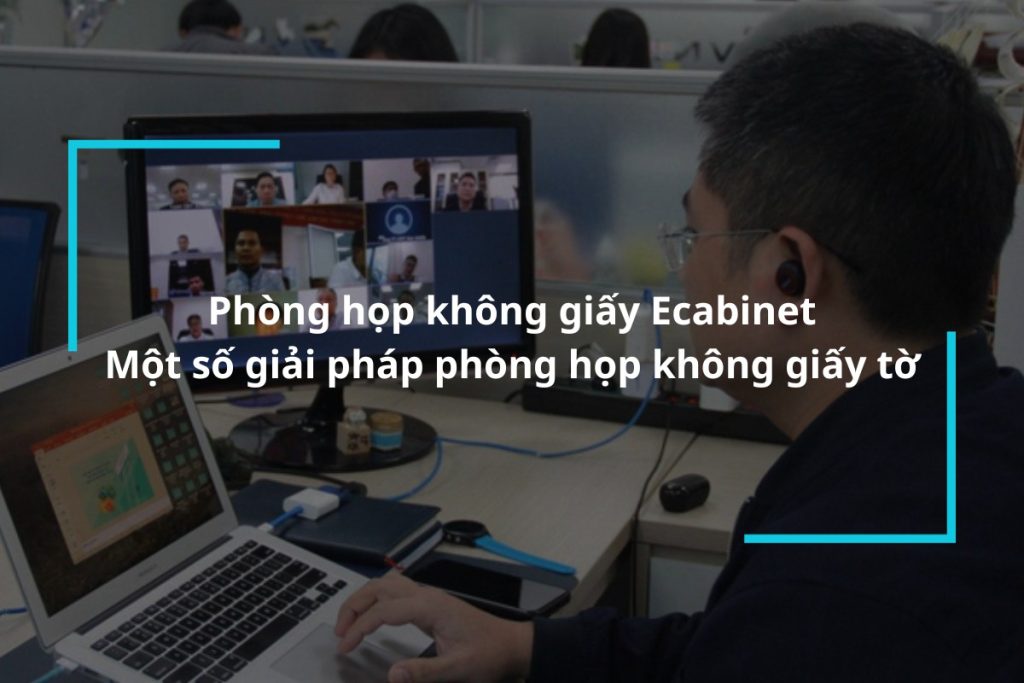 Tìm hiểu về phòng họp không giấy ecabinet