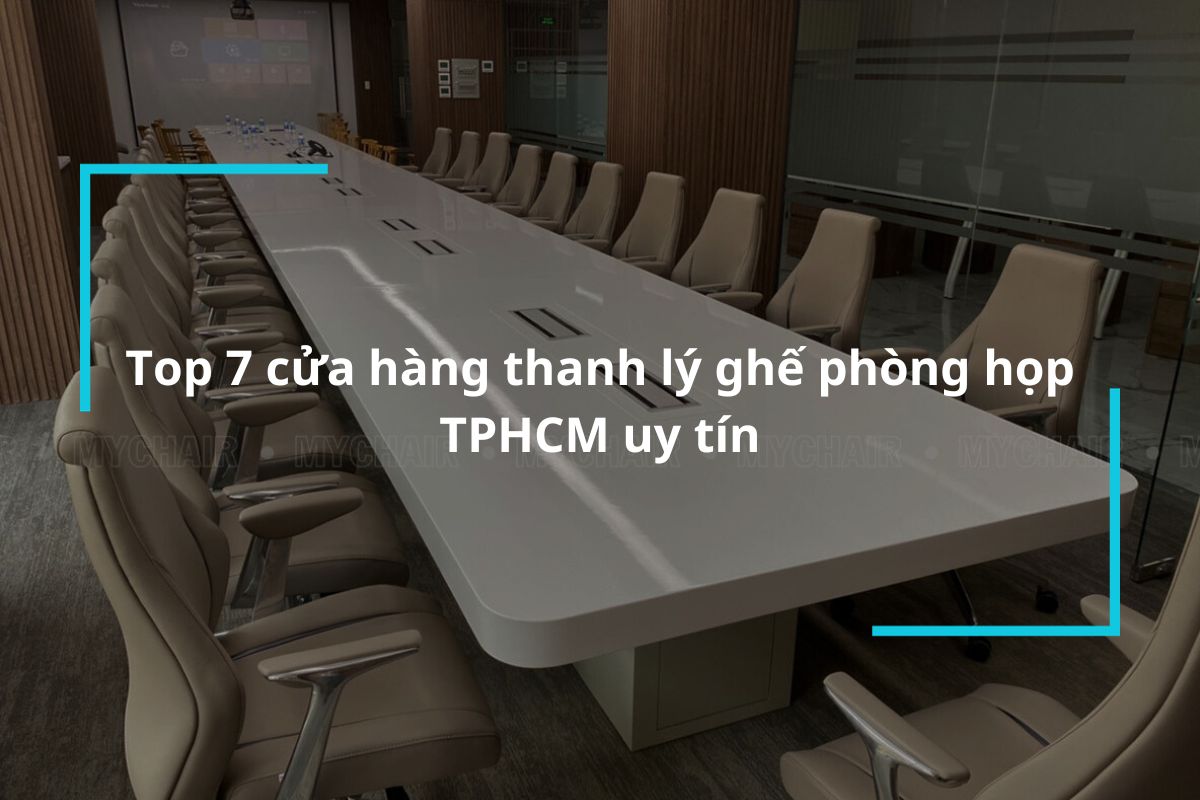 Top 7 cửa hàng thanh lý ghế phòng họp tphcm uy tín