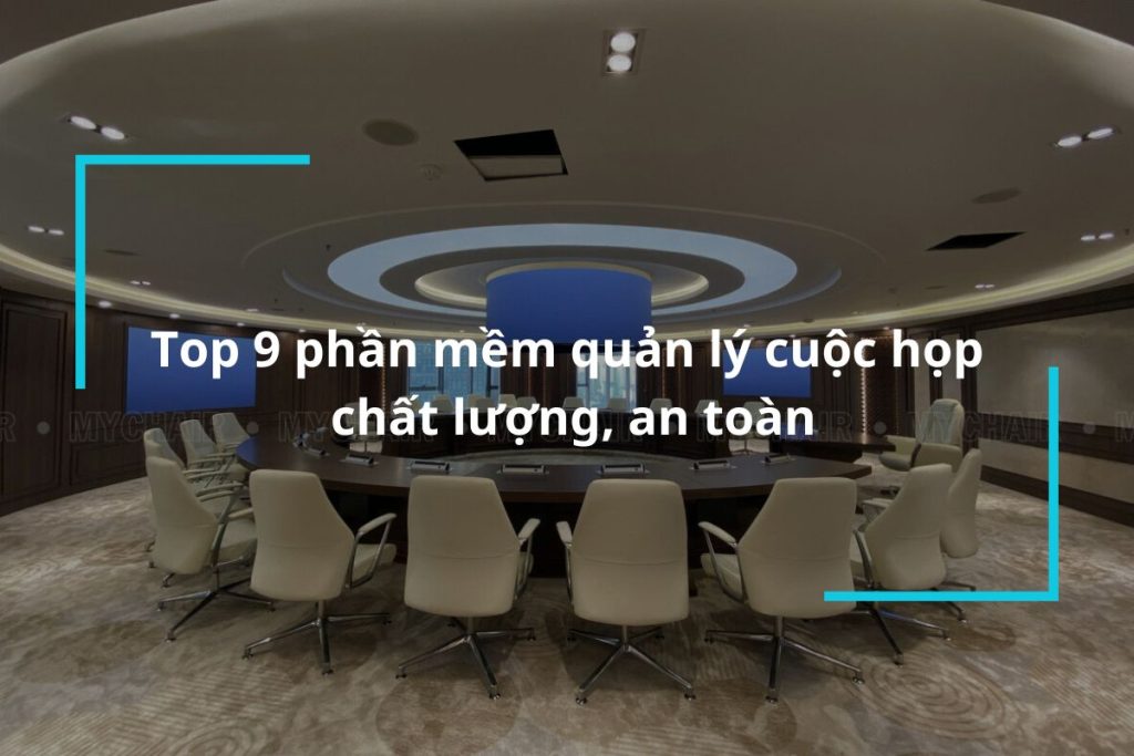Top 9 phần mềm quản lý cuộc họp hiệu quả