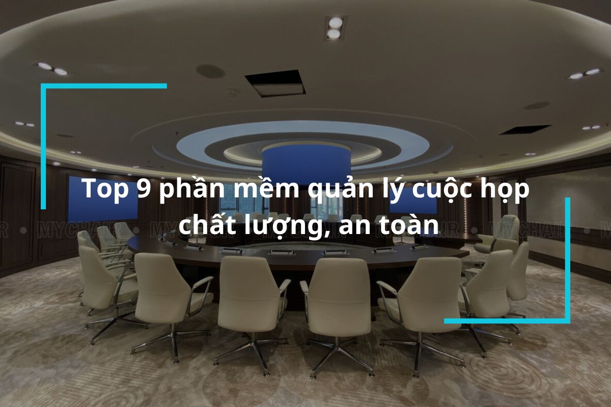 Top 9 phần mềm quản lý cuộc họp hiệu quả