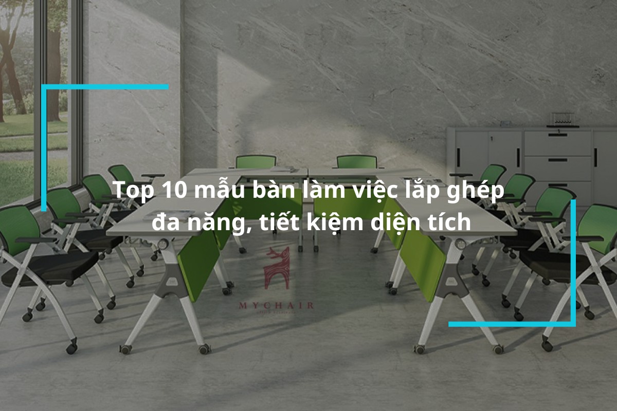 Top 10 mẫu bàn làm việc lắp ghép đa năng, tiện ích
