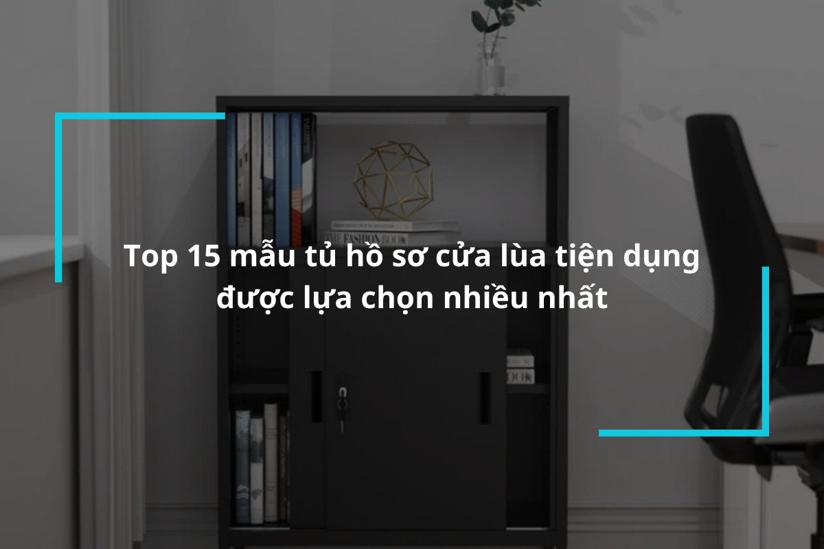 Tổng hợp 15 mẫu tủ hồ sơ cửa lùa tiện dụng được lựa chọn nhiều nhất 2024