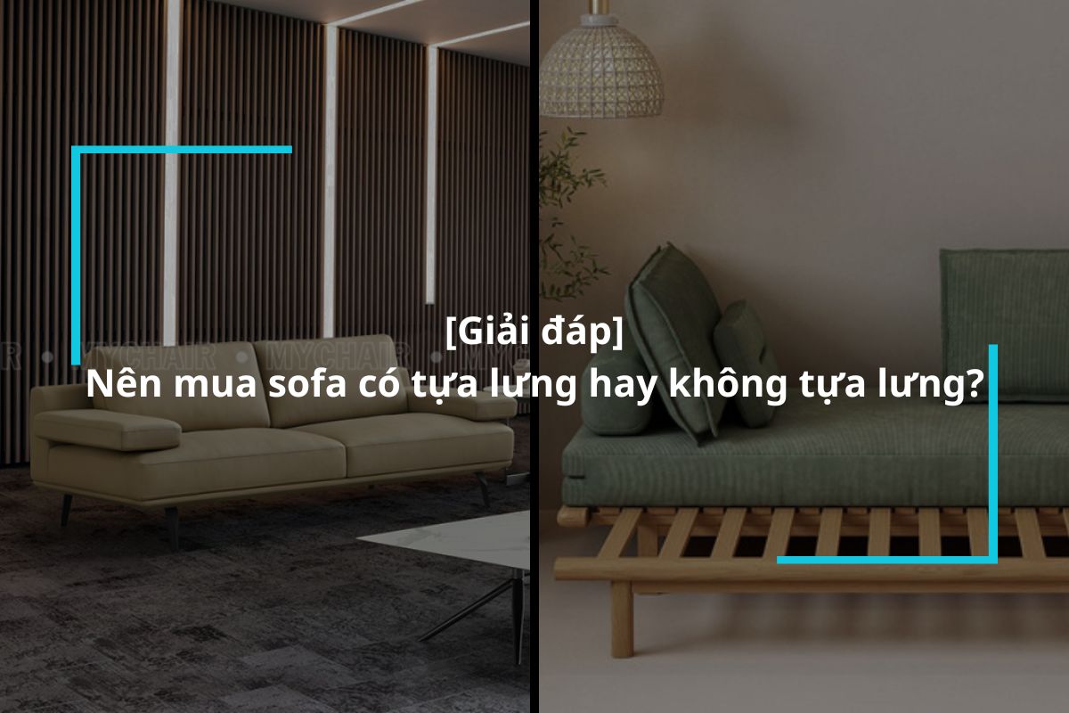 Nên chọn mua sofa có tựa lưng hay không tựa lưng?