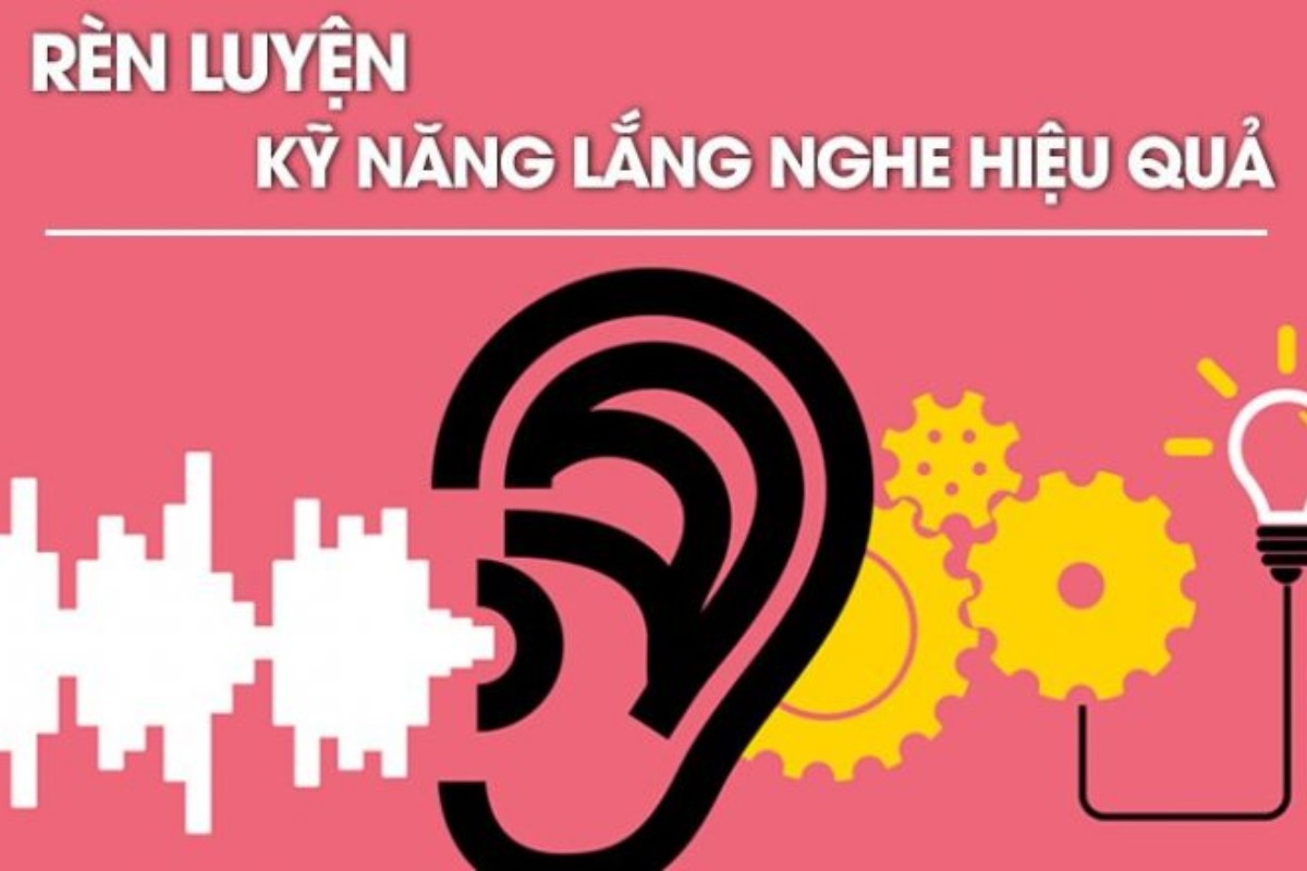 Kỹ năng lắng nghe rất quan trọng trong làm việc nhóm
