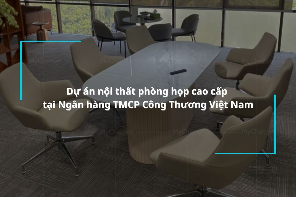 Dự án nội thất phòng họp cao cấp tại Ngân hàng TMCP Công Thương Việt Nam