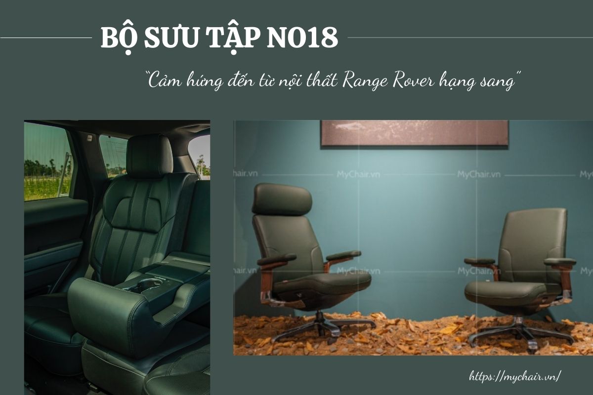 Bộ sưu tập NO18 lấy cảm hứng từ nội thất xe sang Range Rover