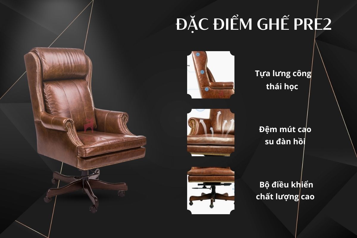 Đặc điểm của mẫu ghế giám đốc da cao cấp PRE2