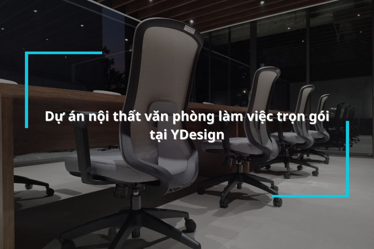 Hoàn thành dự án nội thất văn phòng làm việc trọn gói tại YDesign