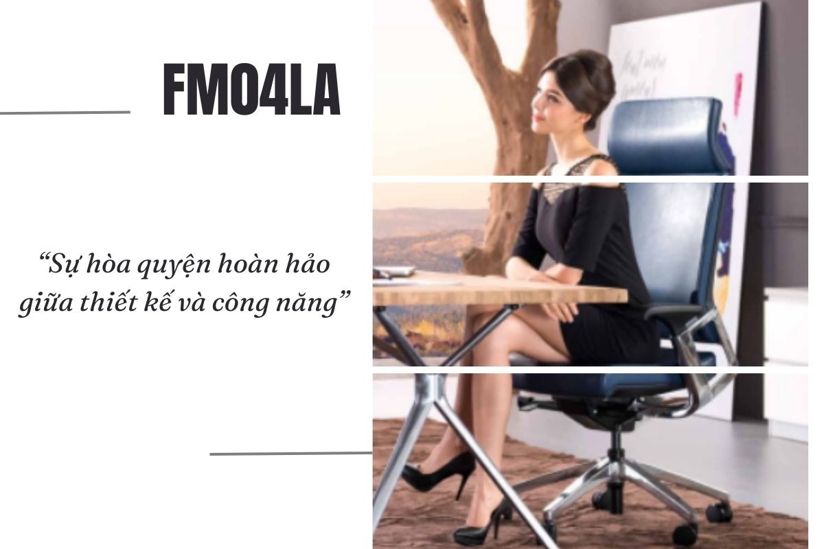 Ghế giám đốc FM04LA - Sự hòa quyện hoàn hảo giữa thiết kế và công năng
