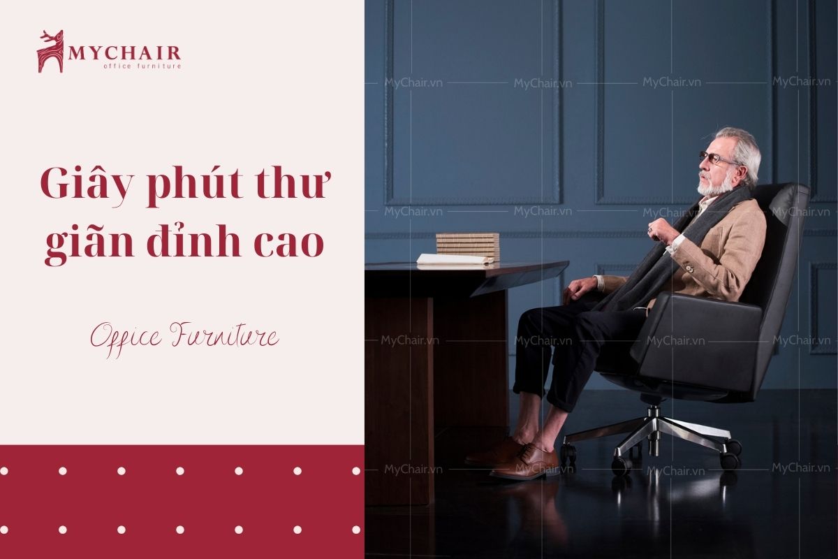 Lựa chọn mẫu ghế êm ái, dễ chịu