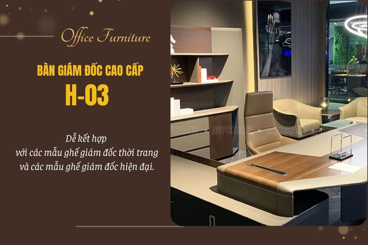 H-03 dễ kết hợp với các sản phẩm nội thất