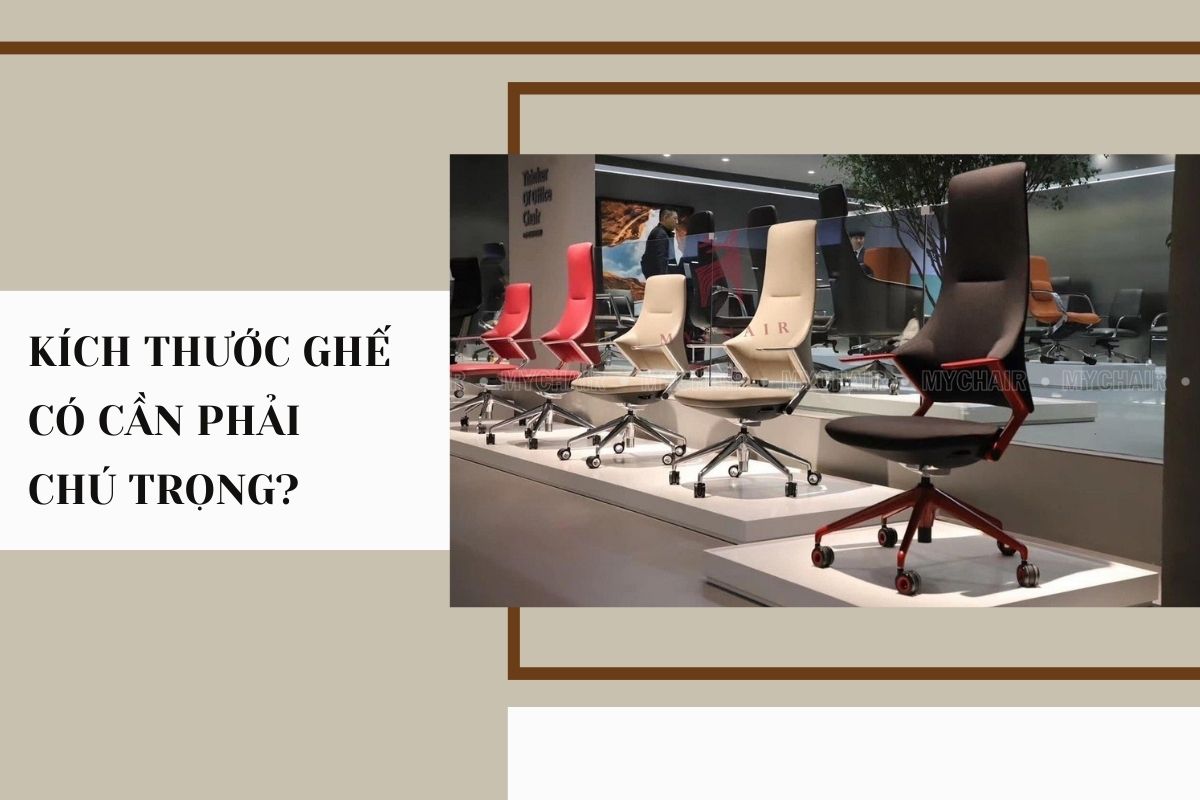 Tầm quan trọng của kích thước khi lựa chọn ghế giám đốc