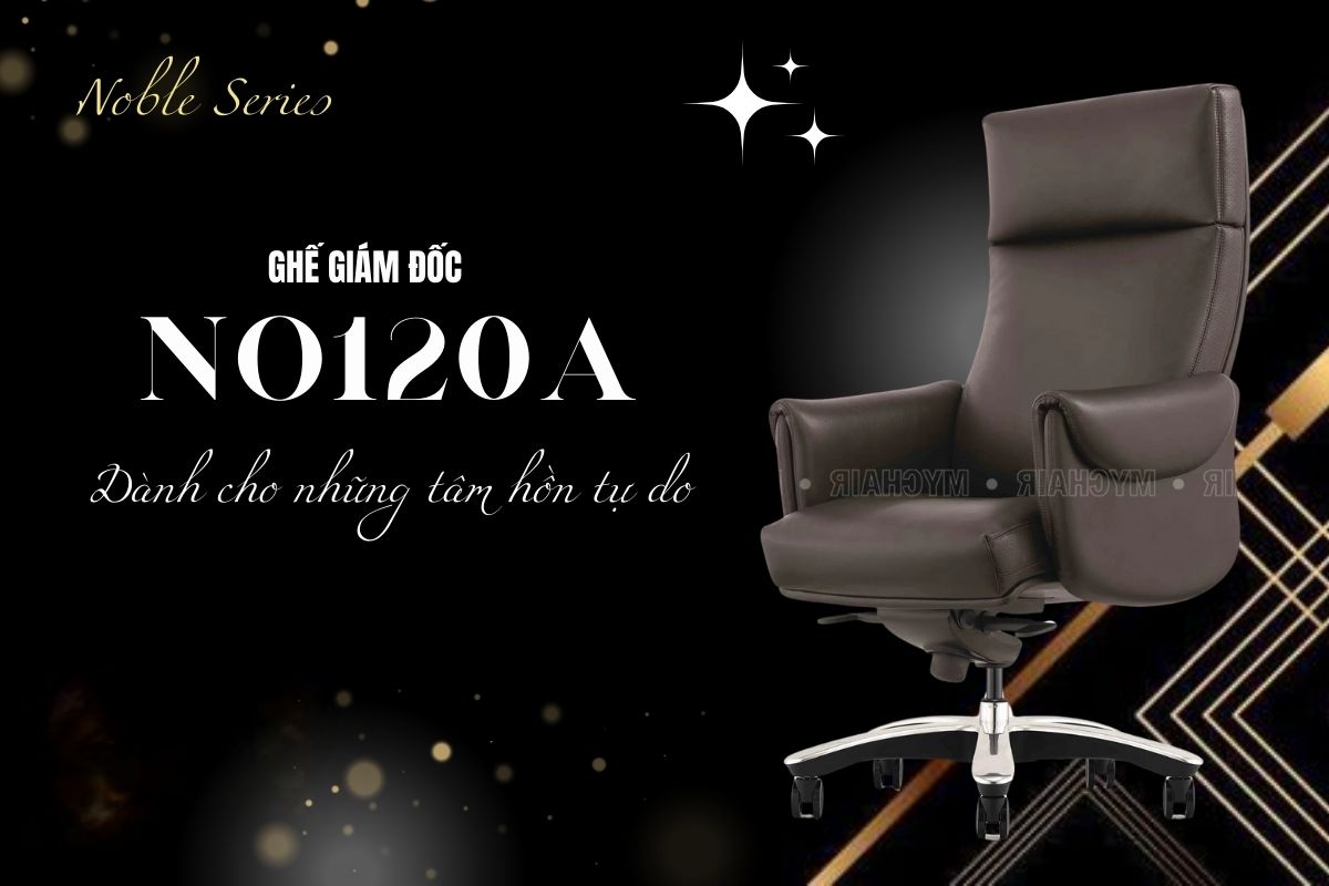Ghế giám đốc MyChair NO120A tự do, phóng khoáng