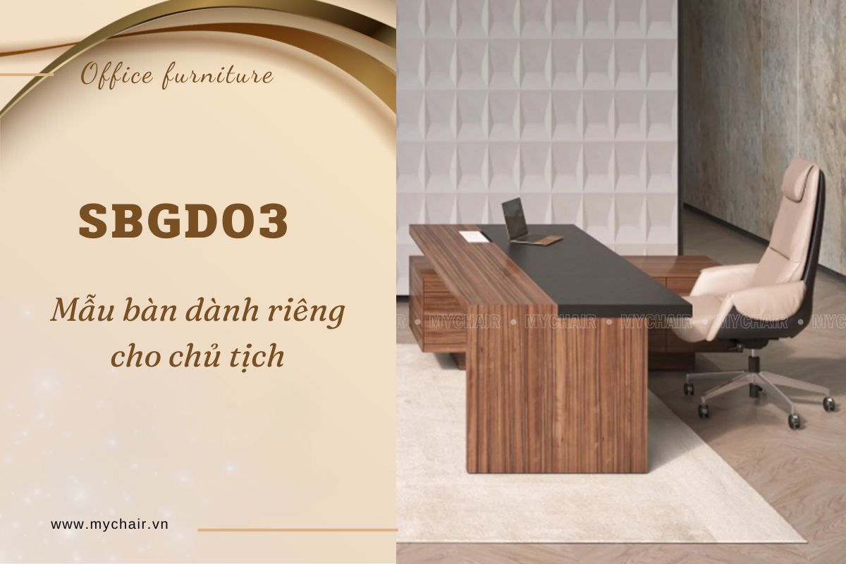 SBGD03 dành riêng cho chủ tịch
