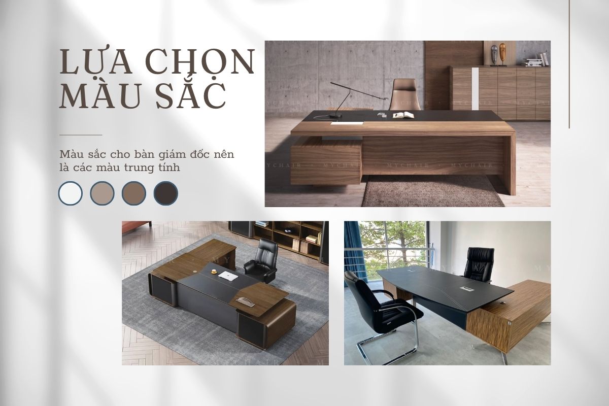 Lựa chọn bàn giám đốc có màu sắc trung tính