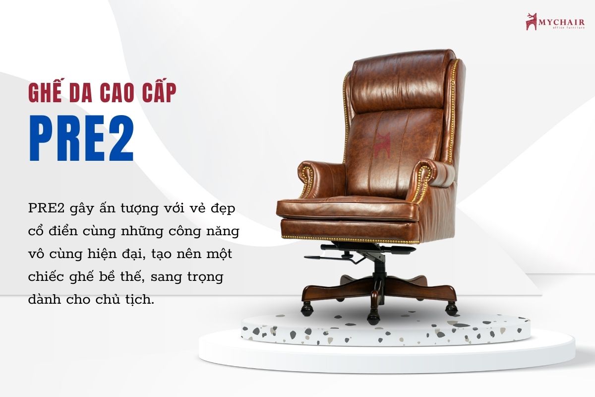 Ghế PRE2 cho chủ tịch