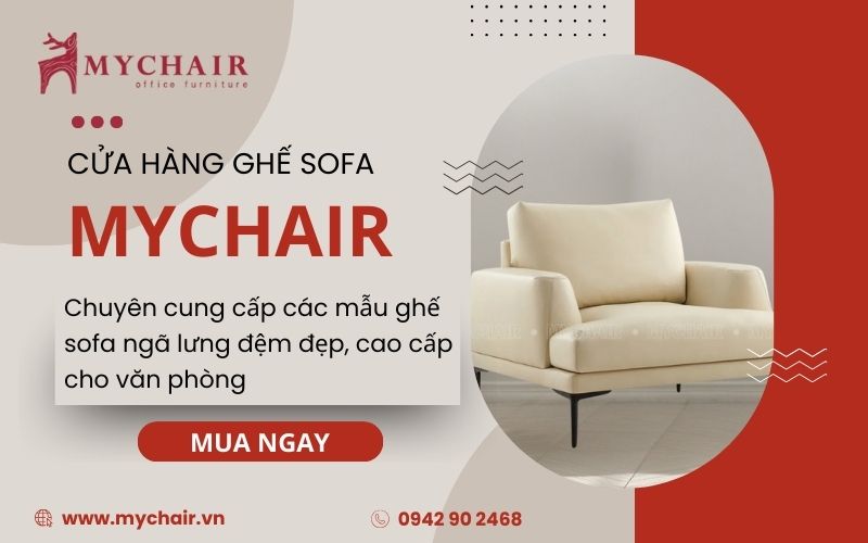 MyChair chuyên bán các dòng ghế so pha ngã lưng bền, chất lượng