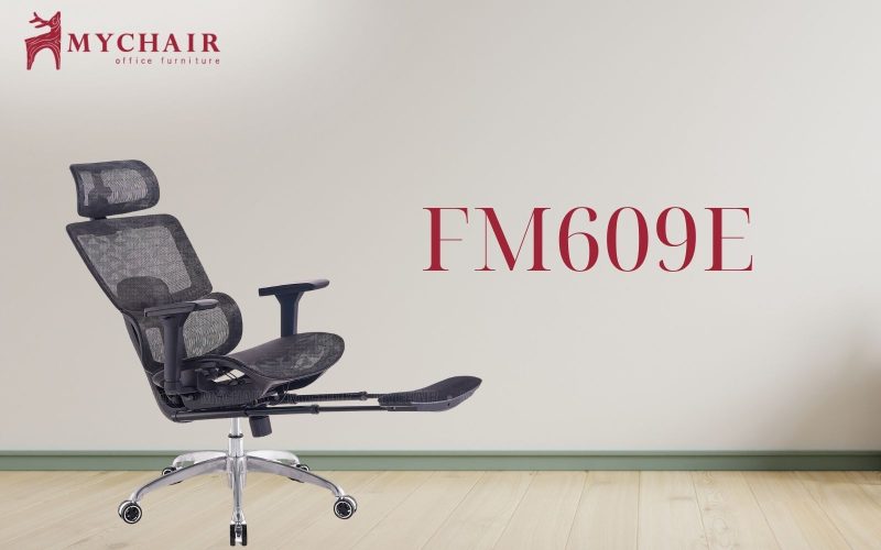 MyChair FM609E – Ghế nhân viên chống đau lưng chất lượng cao, bảo vệ sức khỏe cột sống toàn diện Ghế ngả lưng nhân viên MyChair FM609E