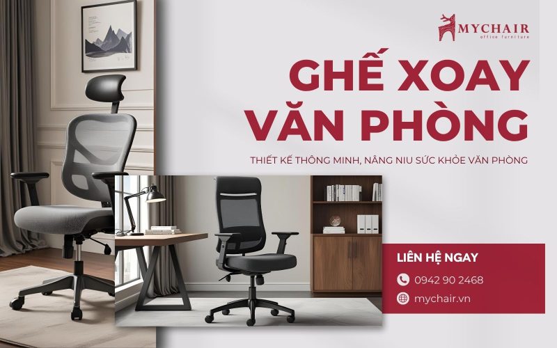 MyChair - Đơn vị chuyên bán ghế văn phòng xoay cao cấp, giá tốt