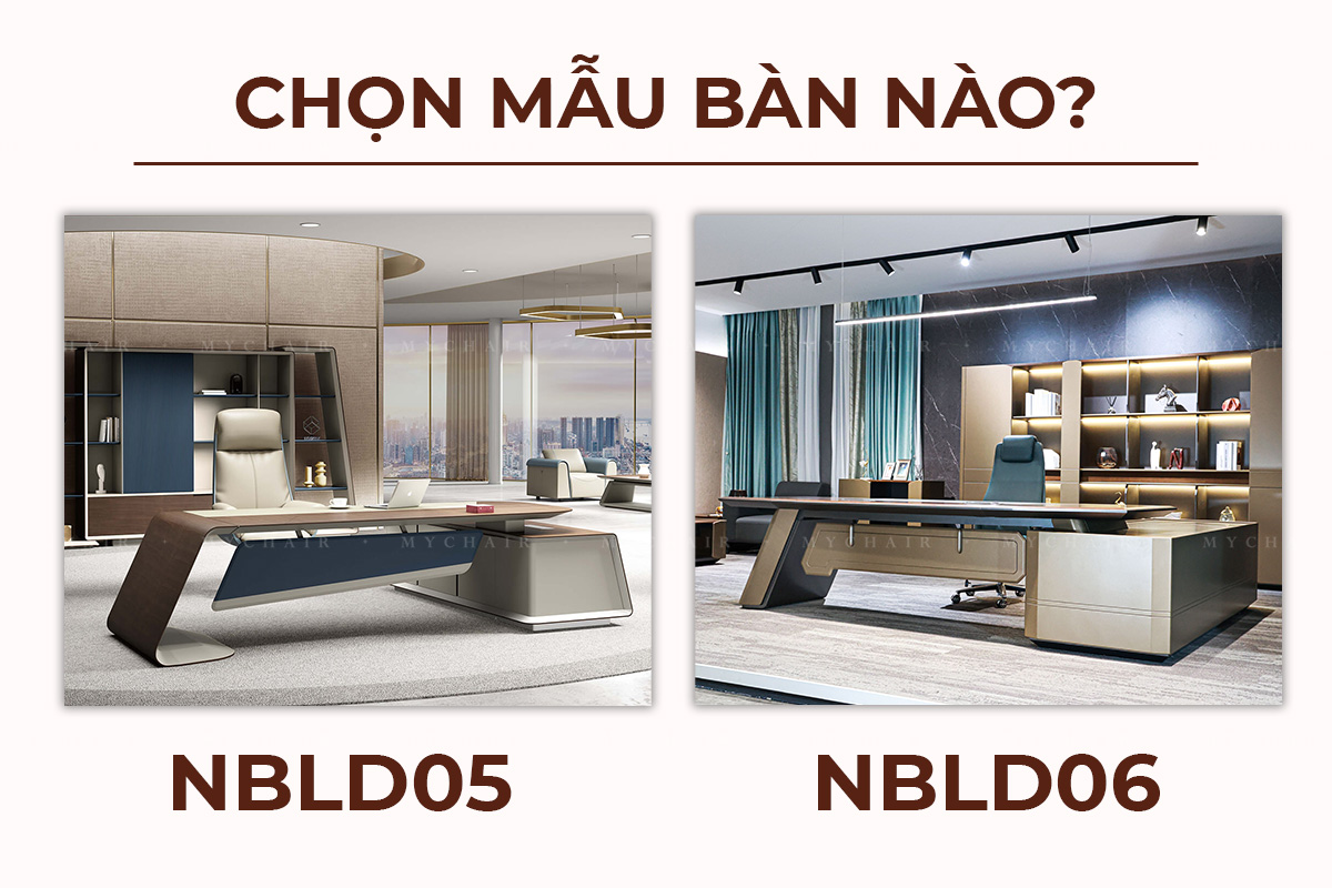 Tài chính 50 triệu nên lựa chọn bàn giám đốc NBLD06 hay NBLD08? Đâu là thiết kế ưu việt đáng để đầu tư?