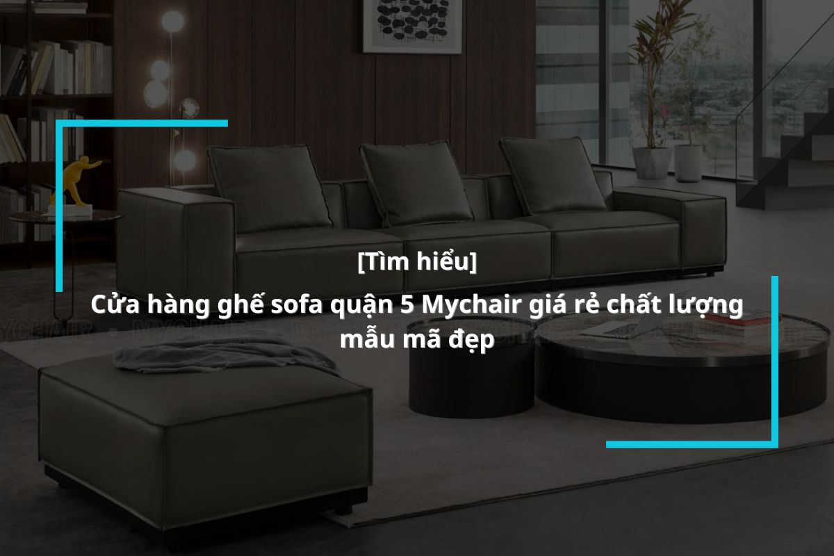 Mua ghế sofa giá rẻ ở quận 5