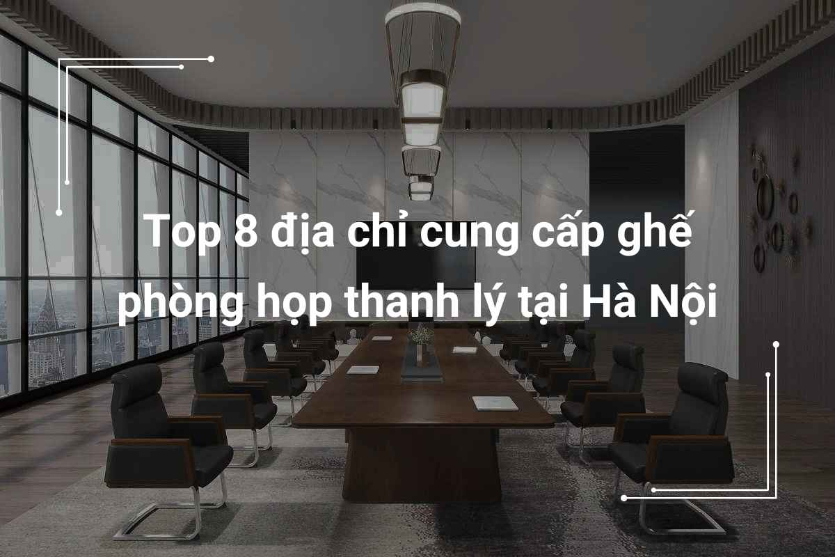 Top 8 địa chỉ cung cấp ghế phòng họp thanh lý tại Hà Nội