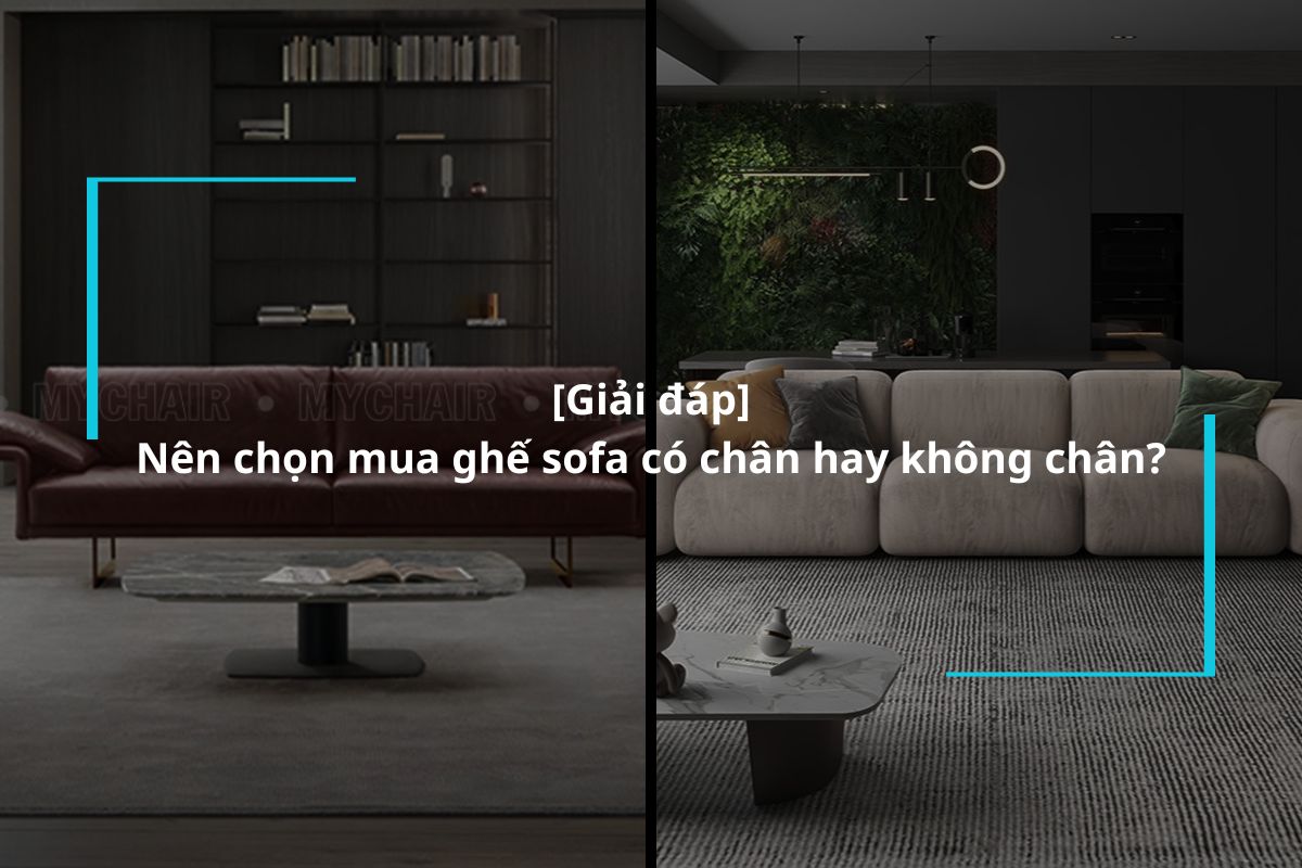 Nên chọn mua ghế sofa có chân hay không chân?
