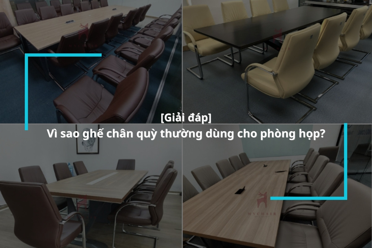 Vì Sao Nên Chọn Ghế Chân Quỳ Cho Phòng Họp?