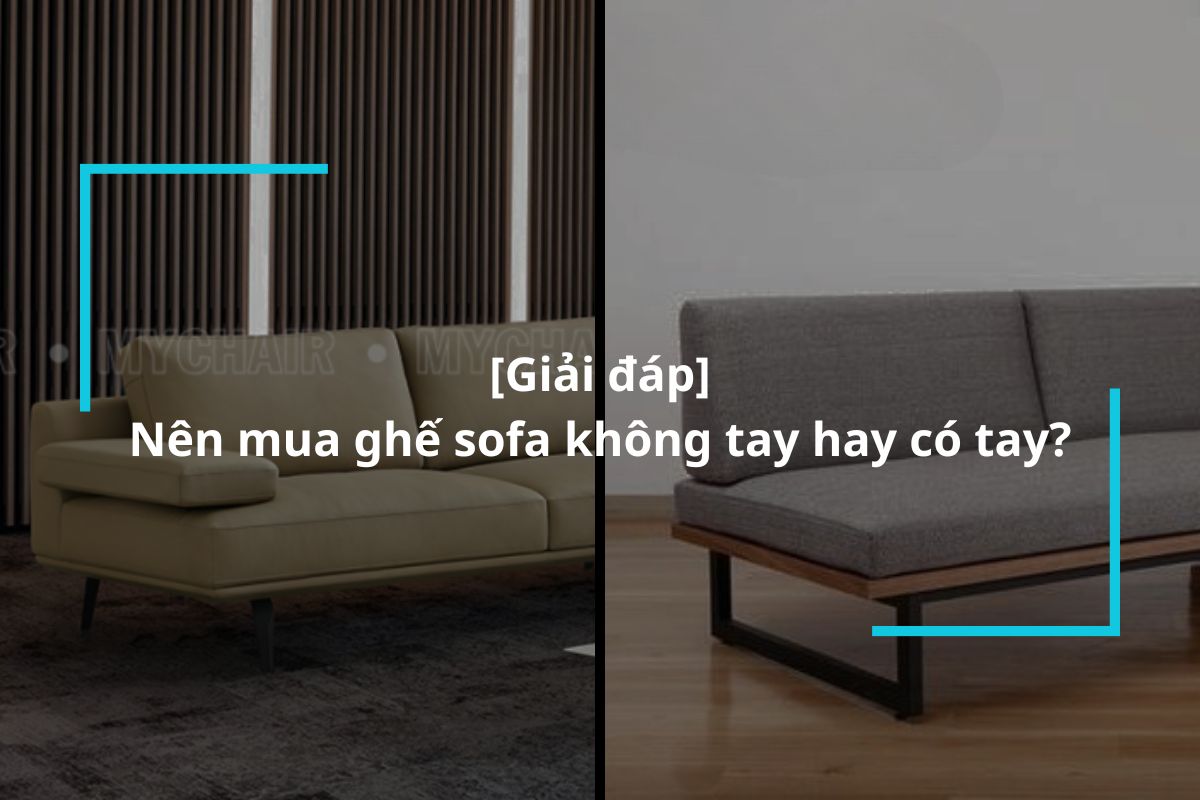 Nên chọn mua ghế sofa không tay hay có tay?