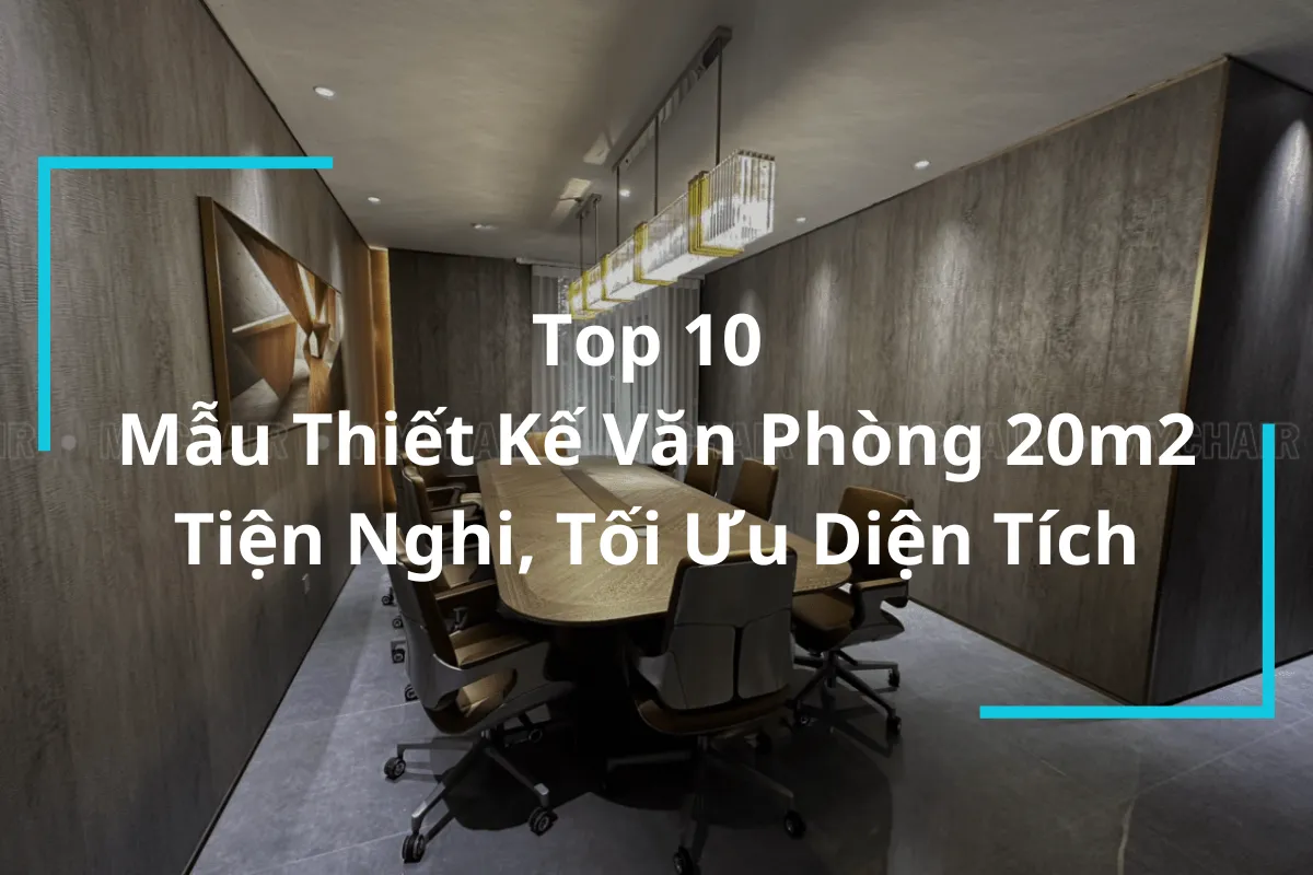 Top 10 Mẫu Thiết Kế Văn Phòng 20m2 Đẹp, Tối Ưu Diện Tích