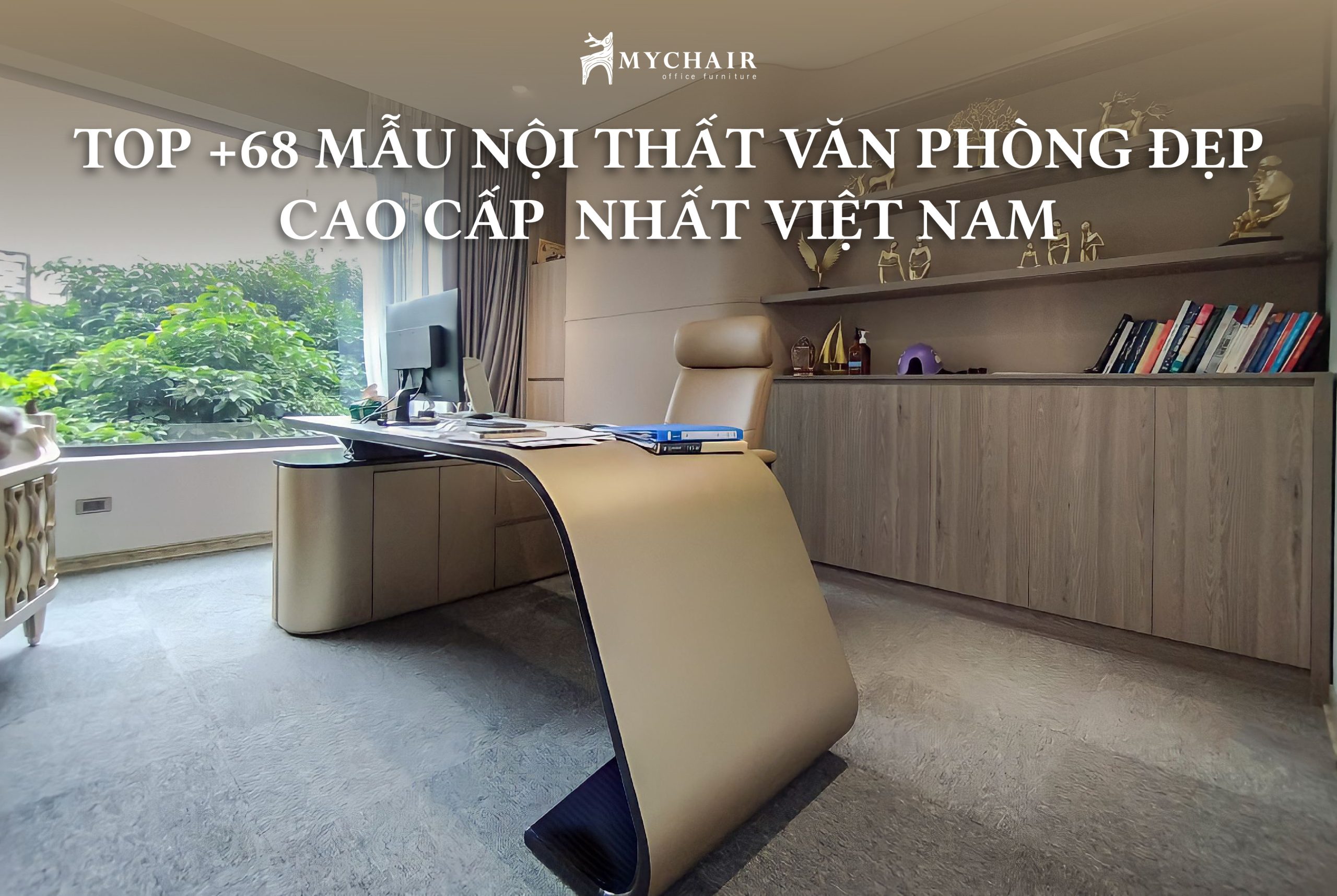 Tổng Hợp +68 Mẫu Nội Thất Văn Phòng Đẹp Cao Cấp Nhất Việt Nam